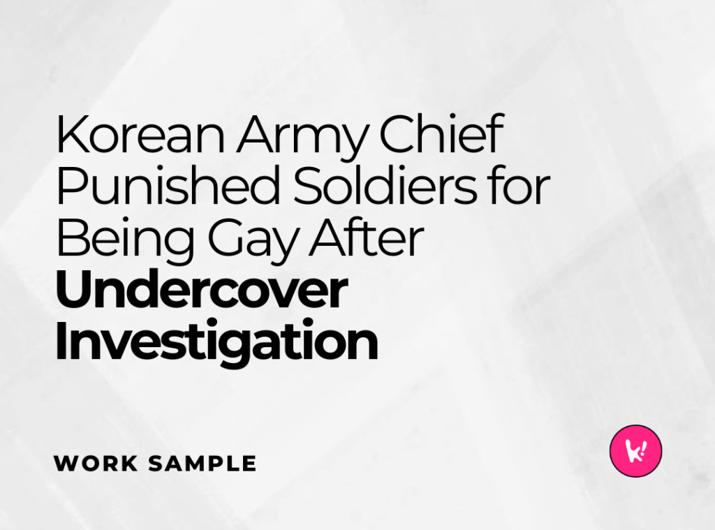 Korean Army Chief Punished Soldiers for Being Gay After Undercover Investigation