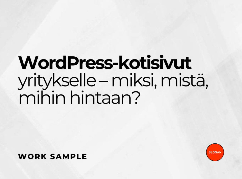 WordPress-kotisivut yritykselle — Miksi, mistä, mihin hintaan?